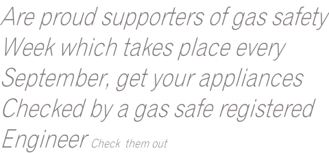 Are proud supporters of gas safety Week which takes place every September, get your appliances  Checked by a gas safe registered Engineer Check  them out here